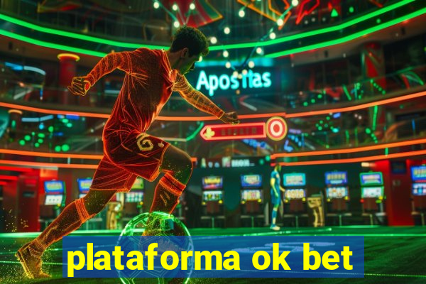 plataforma ok bet